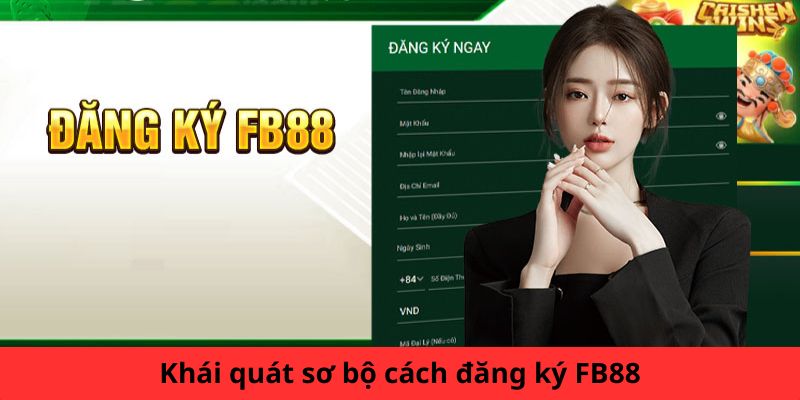 Tổng quan về cách đăng ký FB88 mà bạn nên biết